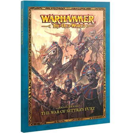ARCANE JOURNAL: THE WAR OF SETTRAS FURY