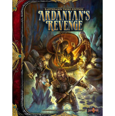 Earthdawn: Ardanyan´s Revenge (THIRD EDITION)