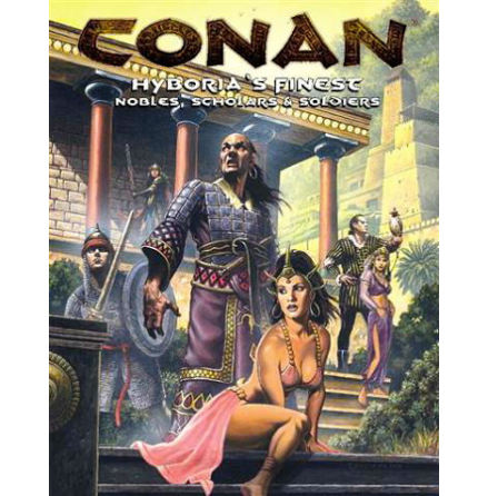 Hyboria�s Finest - Nobles, Scholars and Soldiers