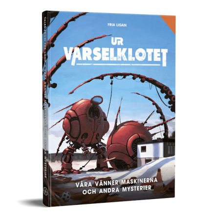 Ur Varselklotet - Våra vänner maskinerna