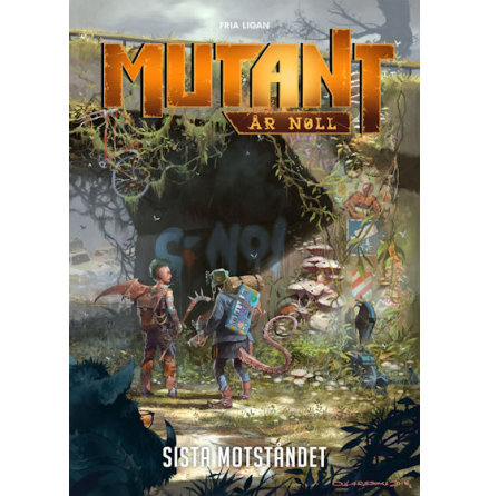 Mutant: �r Noll - Sista motst�ndet